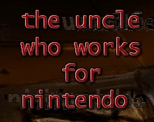 The Uncle Who Works For Nintendo