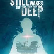 Still Wakes the Deep